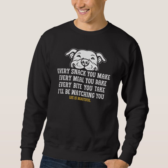 Pitbull I ll Be Watching You Dog Four legged Frien Sweatshirt (Front)