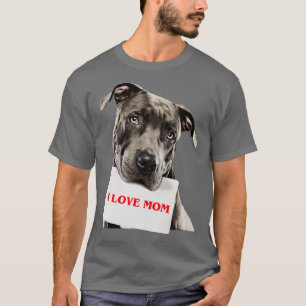 Pitbull I love mum T-Shirt