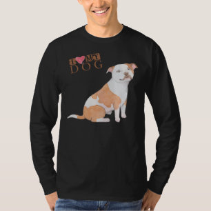 Pitbull I Love My Dog T-Shirt