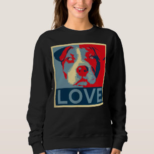Pitbull Love Poster Pit Bull Mum Dad Lovers Sweatshirt