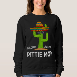 Pitbull Lover Humour Funny Saying Pittie Mum Sweatshirt