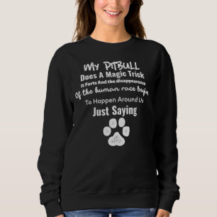 Pitbull Magic Trick Sweatshirt