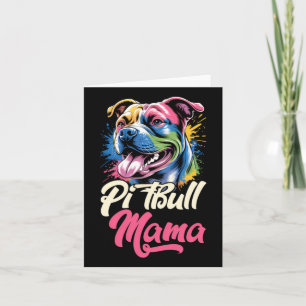 Pitbull Mama Colourful Pittie Mum Mothers Day Dog Card
