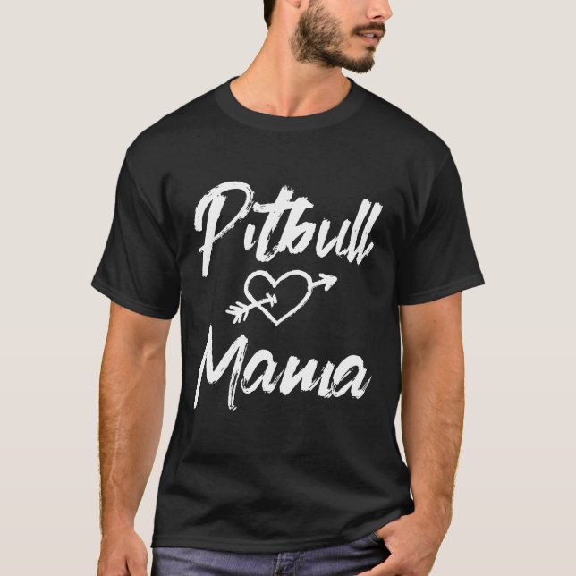 Pitbull Mama Dog Owner T-Shirt (Front)
