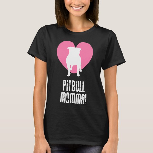 Pitbull Momma T-Shirt (Front)