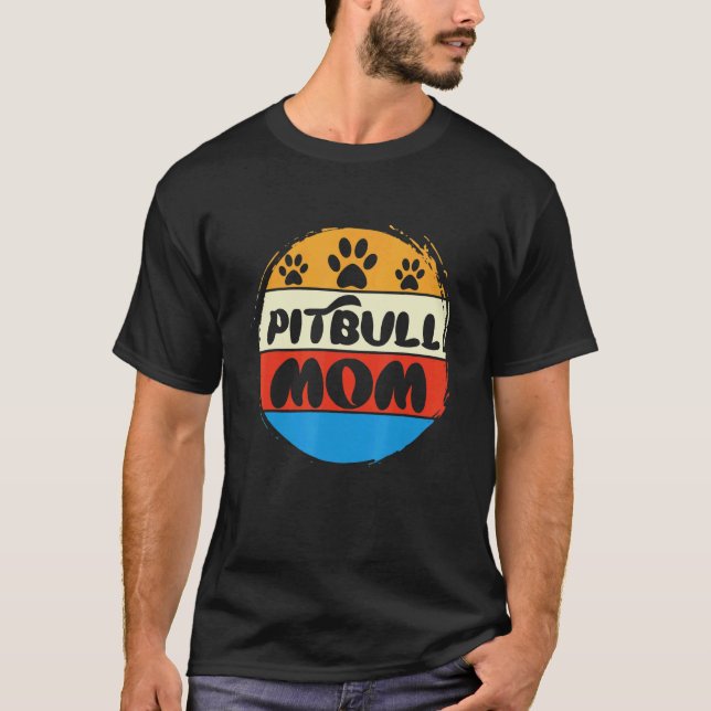 Pitbull Mum Cool Pitbull Owner Cute Pittie T-Shirt (Front)