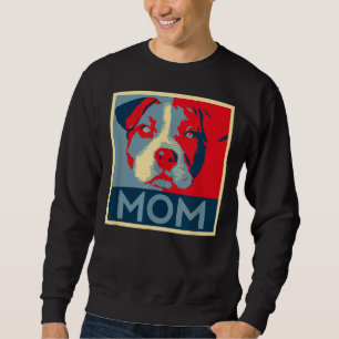 Pitbull Mum Dog Lover Pit Bull Rescuer For Mother Sweatshirt