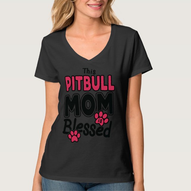 Pitbull Mum Is Blessed Dog Breed Christian T-Shirt (Front)