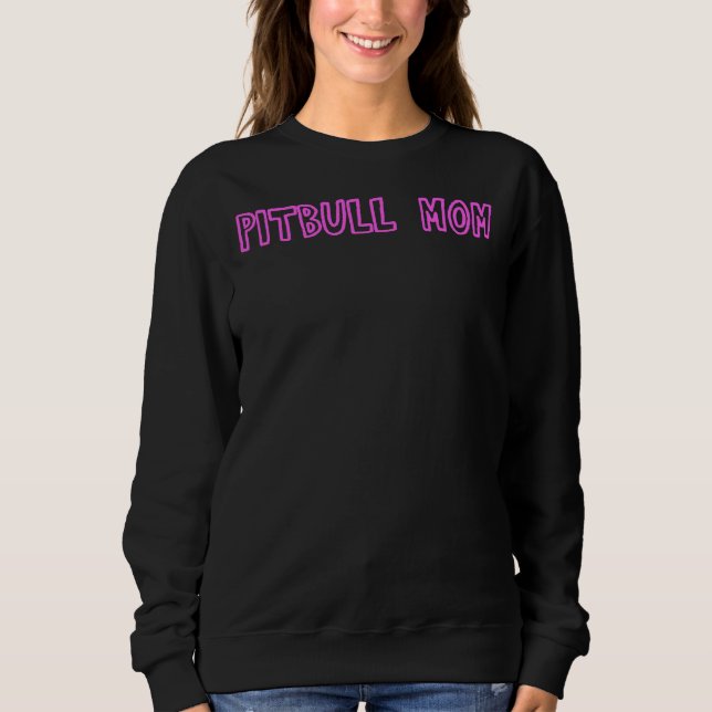 Pitbull Mum Pink Sweatshirt (Front)