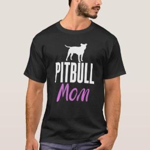Pitbull Mum Saying Mothers And Dogs Owners T-Shirt