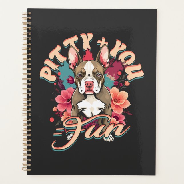 Pitbull Pitbulls Pitty + You = Fun Planner (Front)
