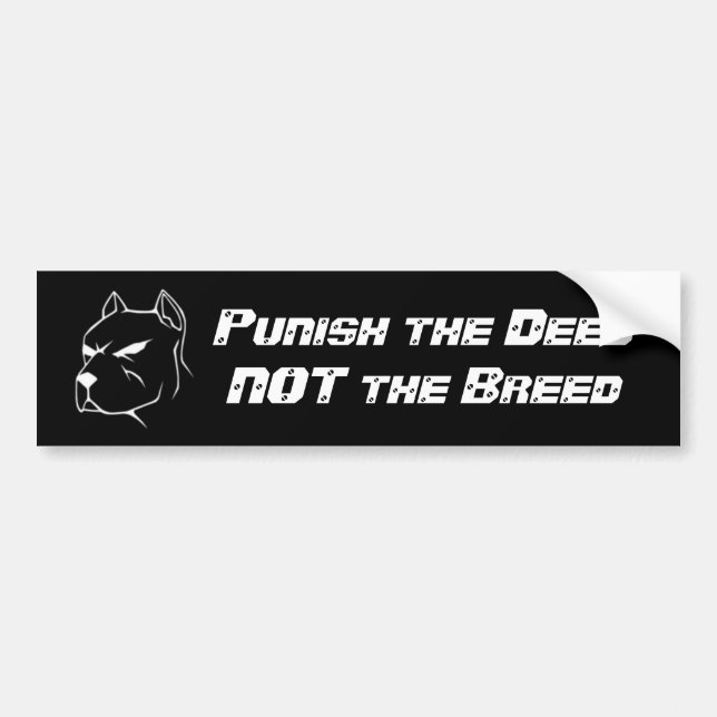 Pitbull, Punish the DeedNOT the Breed Bumper Sticker (Front)