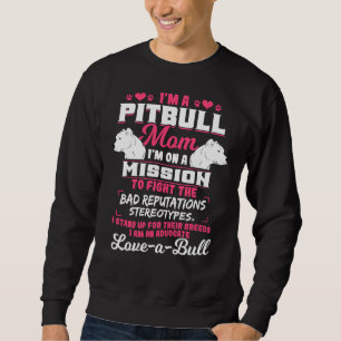 Pitbull Quote Sweatshirt