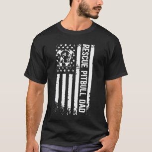 Pitbull Rescue Dad US Flag Pittie Rescue Pitbull A T-Shirt