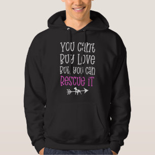 Pitbull Rescue Quote You Cant Buy Love But You Can Hoodie
