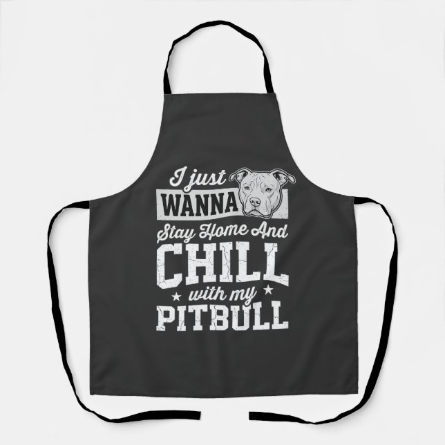 Pitbull Stay Home And Chill Design Apron (Front)