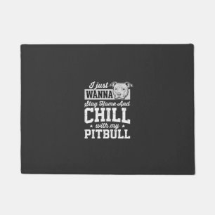 Pitbull Stay Home And Chill Design Doormat