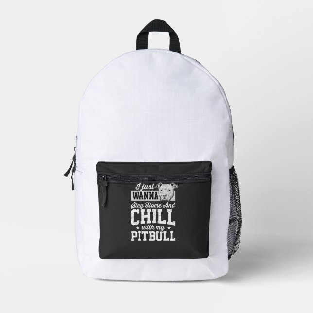 Pitbull Stay Home And Chill Design Printed Backpack (Front)