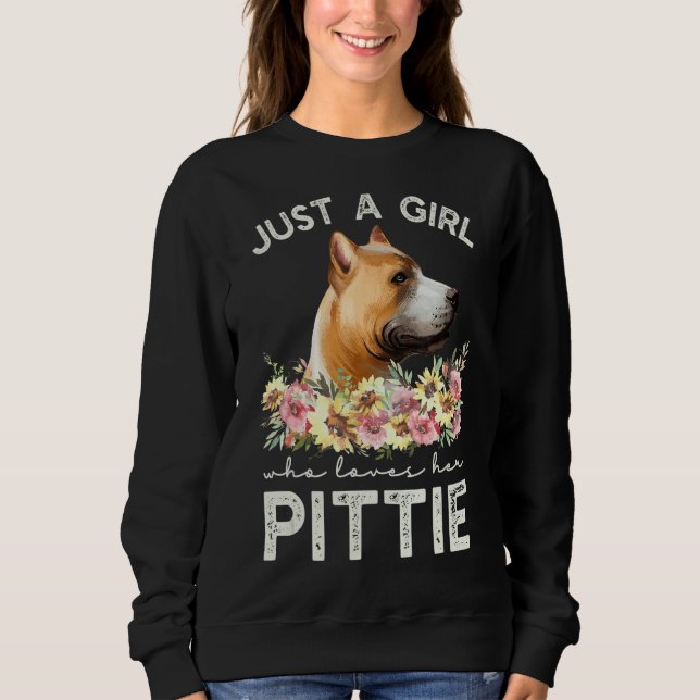 Pitbull Terrier Just A Girl Who Loves Her Pittie Sweatshirt (Front)
