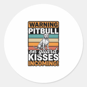 Pitbull Warning Kisses Incoming Vintage Dog Design Classic Round Sticker