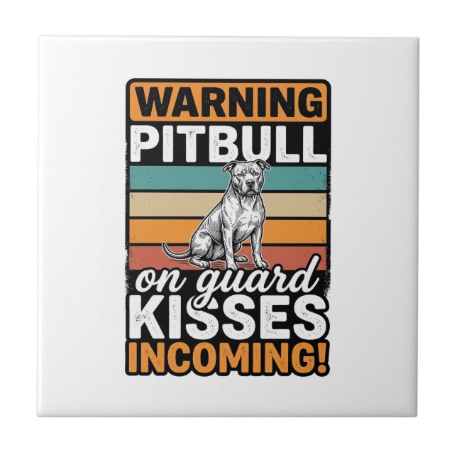 Pitbull Warning Kisses Incoming Vintage Dog Design Tile (Front)