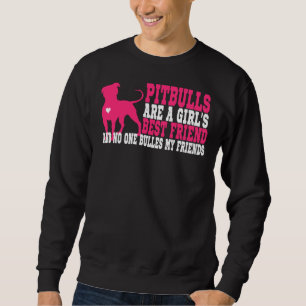 Pitbulls Are A Girls Best Friend Relaxed Fit Sweatshirt