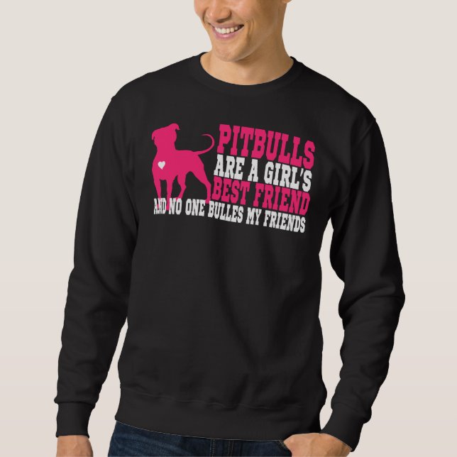 Pitbulls Are A Girls Best Friend Relaxed Fit Sweatshirt (Front)