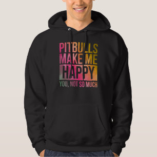 Pitbulls Make Me Happy In Watercolor Hoodie