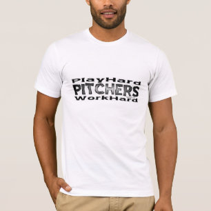 Pitchers - Play Hard/Work Hard Shirt