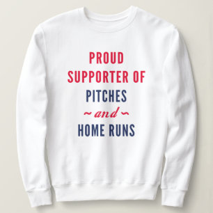 Pitches And Home Runs Sweatshirt