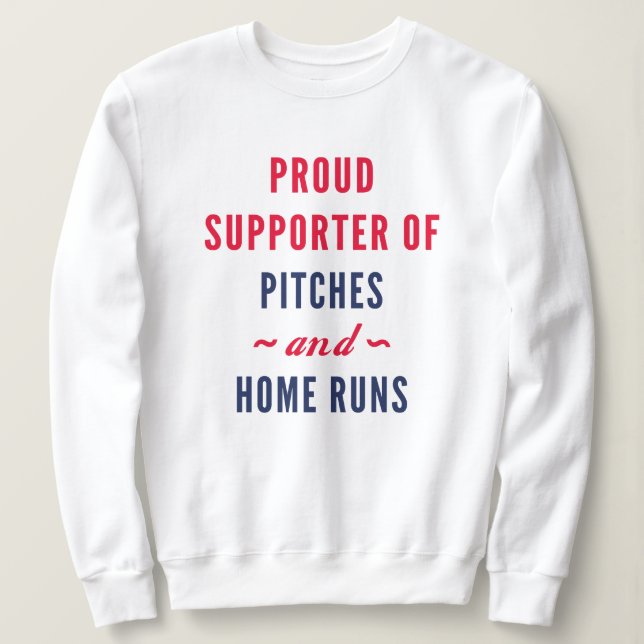 Pitches And Home Runs Sweatshirt (Design Front)