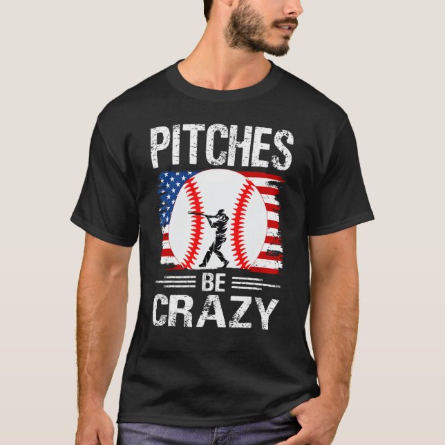 Pitches Be Crazy Baseball  Mum Dad T-Shirt (Front)