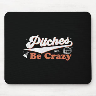 Pitches Be Crazy Funny Badminton Players Pitches S Mouse Pad