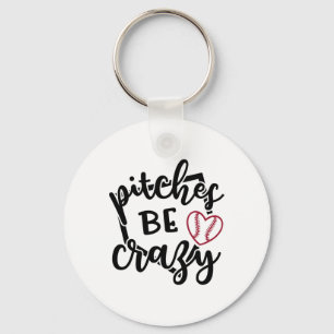 Pitches Be Crazy Softll Sell Sports Funny Cute Key Ring
