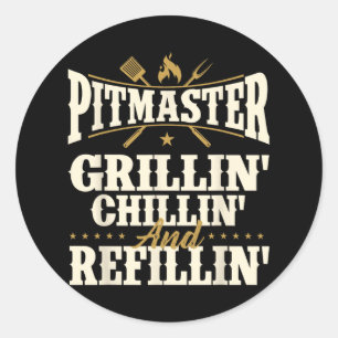 Pitmaster Grillin Chillin And Refillin - Bbq Smoke Classic Round Sticker