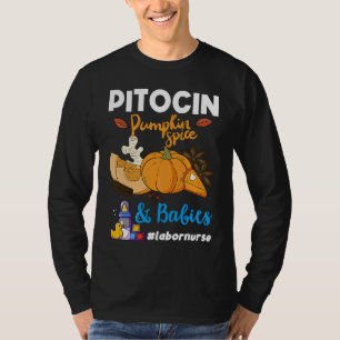 Pitocin Pumpkin Spice & Babies OB RN Delivery Labo T-Shirt