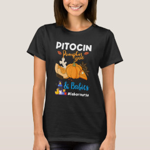 Pitocin Pumpkin Spice & Babies OB RN Delivery Labo T-Shirt