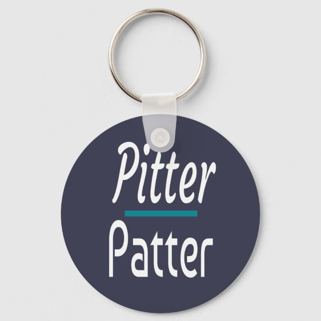 Pitter Patter, Funny Humour Novelty Gift Key Ring (Front)