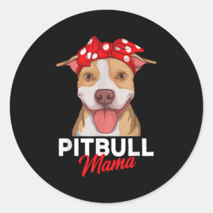 Pittie Mama Pitbull Dog Mom Funny Mothers Day Gift Classic Round Sticker