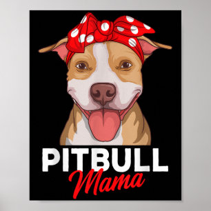 Pittie Mama Pitbull Dog Mom Funny Mothers Day Gift Poster
