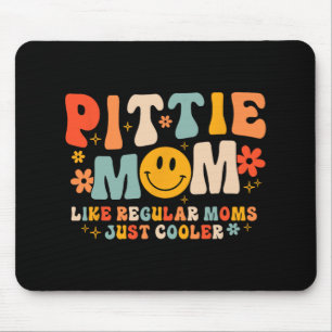 Pittie Mum Pitbull Mum Dog Lover Mother's Day Mouse Pad