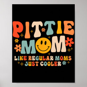 Pittie Mum Pitbull Mum Dog Lover Mother's Day  Poster