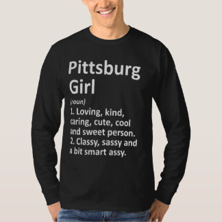 Pittsburg Girl Tx Texas Funny City Home Roots T-Shirt