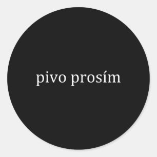 Pivo Prosim Beer Please Czech Language Prague Vaca Classic Round Sticker
