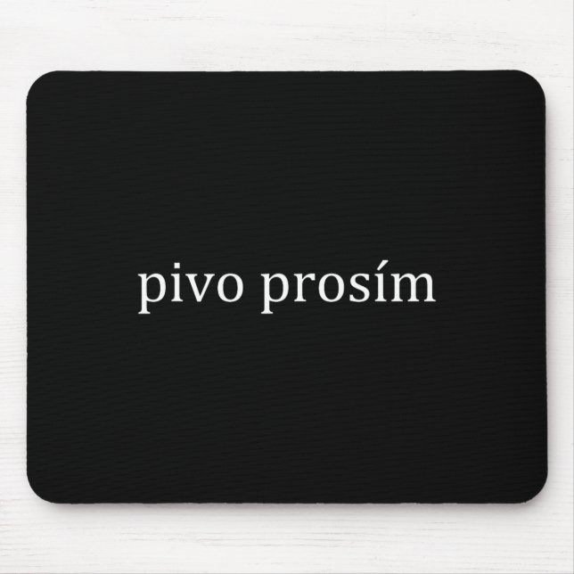 Pivo Prosim Beer Please Czech Language Prague Vaca Mouse Pad (Front)