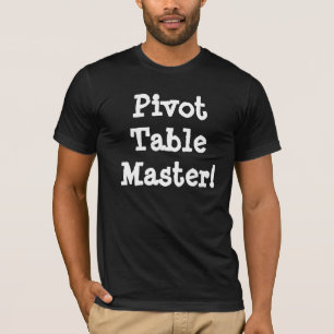 Pivot Table Master! T-Shirt
