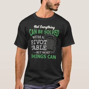 Pivot Table Spreadsheet Nerd Accountant T-Shirt