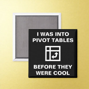 Pivot Tables Accounting Office Humor Magnet