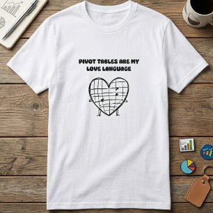 Pivot Tables My Love Language Data Passion Design T-Shirt