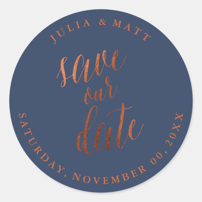 PixDezine Save the Date/Faux Copper/DIY colour Classic Round Sticker (Front)